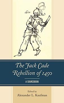 portada The Jack Cade Rebellion of 1450: A Sourc (en Inglés)