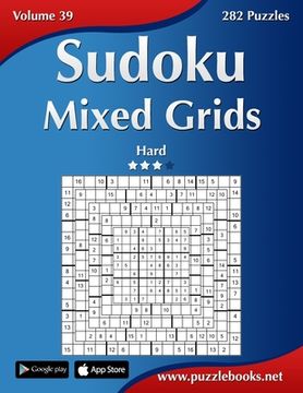 portada Sudoku Mixed Grids - Hard - Volume 39 - 282 Puzzles (en Inglés)
