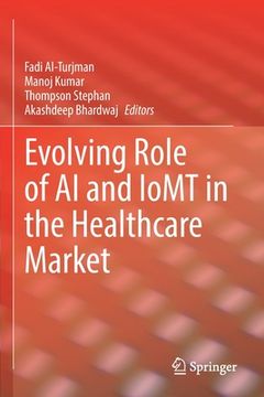 portada Evolving Role of AI and Iomt in the Healthcare Market (in English)