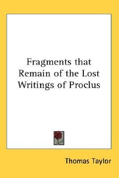 portada fragments that remain of the lost writings of proclus (in English)