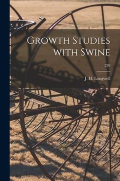 portada Growth Studies With Swine; 230 (en Inglés)