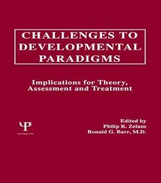 portada Challenges to Developmental Paradigms: Implications for Theory, Assessment and Treatment