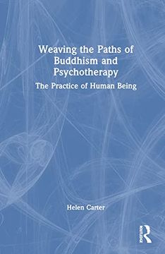portada Weaving the Paths of Buddhism and Psychotherapy (en Inglés)