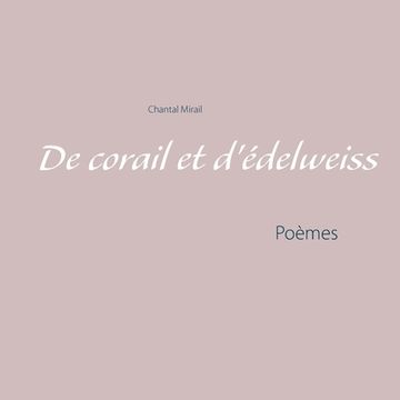 portada De corail et d'édelweiss: Poèmes (en Francés)