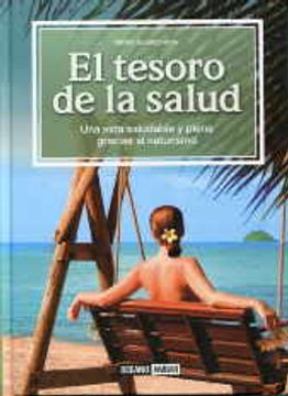 portada El tesoro de la salud: Guía naturista con los remedios más poderosos del mundo (Salud y vida natural) (in Spanish)