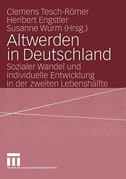 portada Altwerden in Deutschland: Sozialer Wandel und Individuelle Entwicklung in der Zweiten Lebenshälfte (in German)