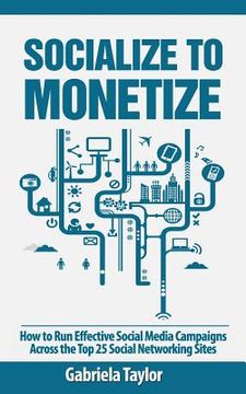 portada Socialize To Monetize (in English)