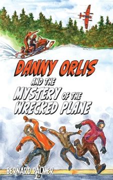 portada Danny Orlis and the Mystery of the Wrecked Plane
