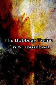 portada The Bobbsey Twins On A Houseboat (en Inglés)