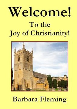 portada Welcome! To the Joy of Christianity! (in English)