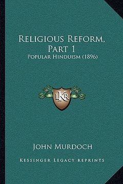 portada religious reform, part 1: popular hinduism (1896)