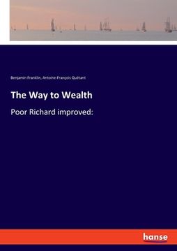 portada The Way to Wealth: Poor Richard improved: (in English)