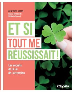 portada Et si Tout me Réussissait: Les Secrets de la loi de L'attraction. (in French)