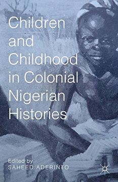 portada Children and Childhood in Colonial Nigerian Histories (African Histories and Modernities)