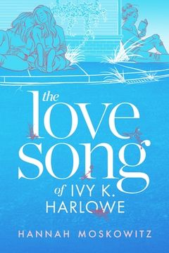 The Love Song of Ivy K. Harlowe (en Inglés)