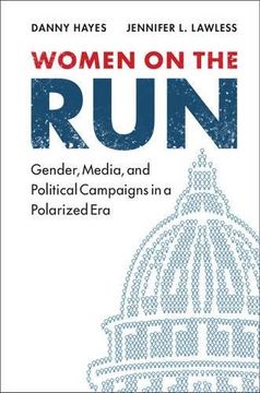portada Women on the Run: Gender, Media, and Political Campaigns in a Polarized era (in English)