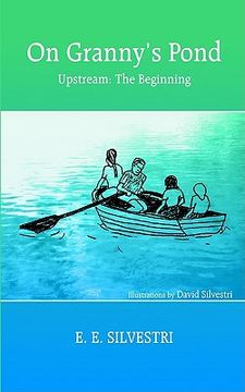 portada on granny's pond: upstream: the beginning