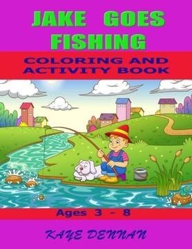 portada Jake Goes Fishing Coloring and Activity Book: Ages 3 - 8