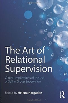 portada The Art of Relational Supervision: Clinical Implications of the Use of Self in Group Supervision