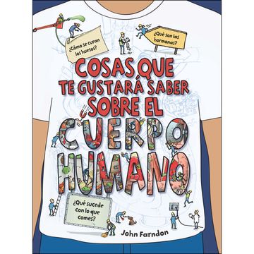portada Cosas que te Gustará Saber Sobre el Cuerpo Humano (in Spanish)