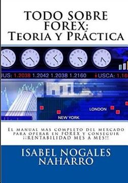 portada Todo Sobre Forex: Teoría y Práctica: El Manual más Completo Para Aprender a Operar Forex y Conseguir¡ Rentabilidad mes a mes! 4 (Forex al Alcance de Todos) (in Spanish)