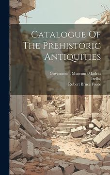 portada Catalogue of the Prehistoric Antiquities (en Inglés)