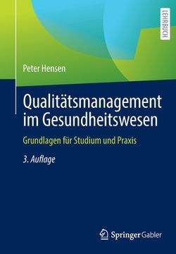 portada Qualitätsmanagement Im Gesundheitswesen: Grundlagen Für Studium Und Praxis (en Alemán)
