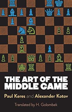 portada The art of the Middle Game (Dover Chess) (en Inglés)