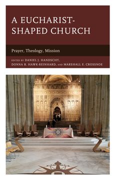 portada A Eucharist-shaped Church: Prayer, Theology, Mission (in English)