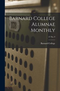 portada Barnard College Alumnae Monthly; 27 No. 9 (en Inglés)
