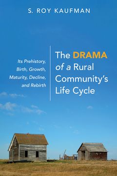 portada The Drama of a Rural Community's Life Cycle (en Inglés)