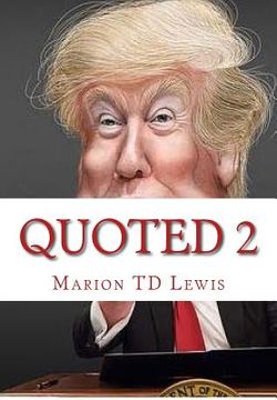portada Quoted 2: 101 Provactive Donald Trump Outbursts (en Inglés)