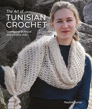portada The Art of Tunisian Crochet: Developing Technical and Creative Skills (in English)