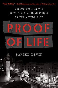 portada Proof of Life: Twenty Days on the Hunt for a Missing Person in the Middle East (en Inglés)