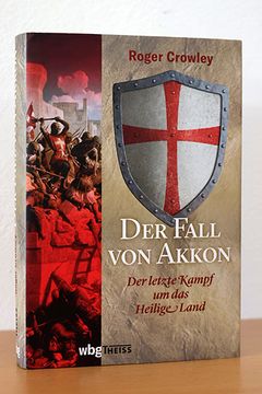 portada Der Fall von Akkon. Der Letzte Kampf um das Heilige Land. (in German)