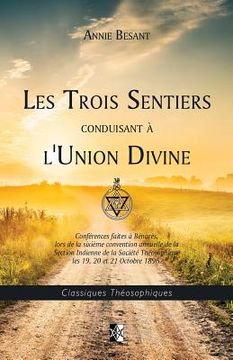 portada Les Trois Sentiers Conduisant À l'Union Divine (en Francés)