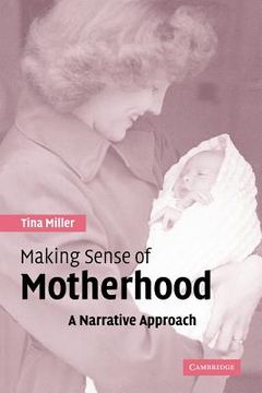 portada Making Sense of Motherhood Paperback: A Narrative Approach (en Inglés)