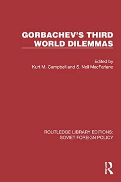 portada Gorbachev's Third World Dilemmas (Routledge Library Editions: Soviet Foreign Policy) (en Inglés)