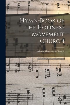 portada Hymn-book of the Holiness Movement Church [microform] (in English)