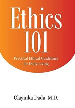 portada Ethics 101: Practical Ethical Guidelines for Daily Living (in English)