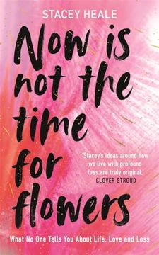 portada Now is not the Time for Flowers (Hardcover)