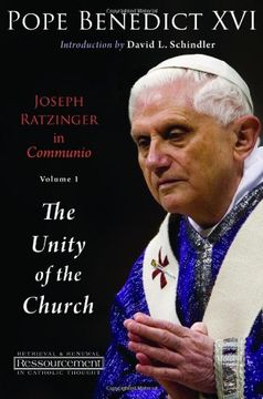 portada Joseph Ratzinger in Communio: Vol. 1, the Unity of the Church (Ressourcement: Retrieval and Renewal in Catholic Thought (Rrrct)) (in English)