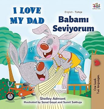 portada I Love my dad (English Turkish Bilingual Book) (English Turkish Bilingual Collection) (en Turco)
