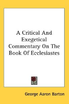 portada a critical and exegetical commentary on the book of ecclesiastes (en Inglés)