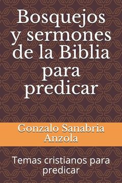portada Bosquejos y sermones de la Biblia para predicar: Temas cristianos para predicar