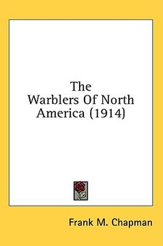 portada the warblers of north america (1914) (en Inglés)