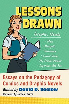 portada Lessons Drawn: Essays on the Pedagogy of Comics and Graphic Novels (en Inglés)