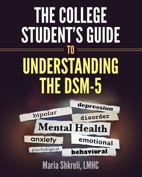portada The College Student's Guide to Understanding the DSM-5: A summarized format to understanding DSM-5 Disorders (en Inglés)