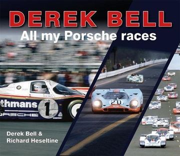 portada Derek Bell: All my Porsche Races (en Inglés)