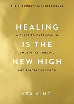 portada Healing is the new High: A Guide to Overcoming Emotional Turmoil and Finding Freedom: A Guide to Overcoming Emotional Turmoil and Finding Freedom: The #1 Sunday Times Bestseller (in English)